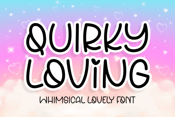 Quirky Loving Font: A Display Typeface That Delights & Converts