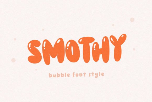 Smothy: A Playful Bubble Display Font for Handmade Creators