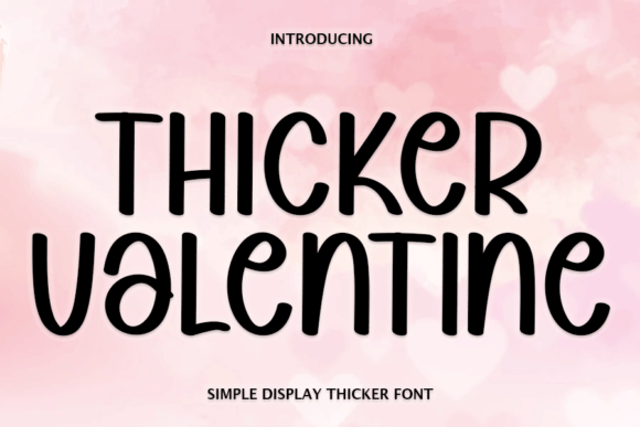 Thicker Valentine: A Display Font That Anchors Editorial Mood